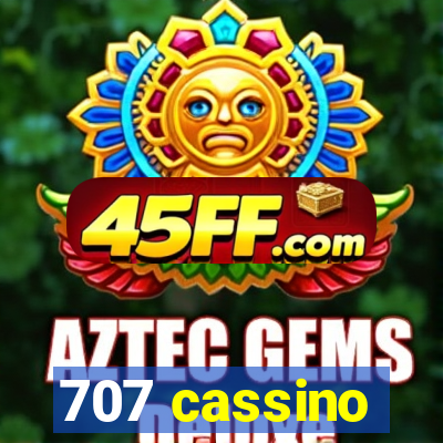 707 cassino
